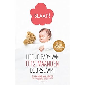 Slaap!: Hoe je baby van 0-12 maanden doorslaapt