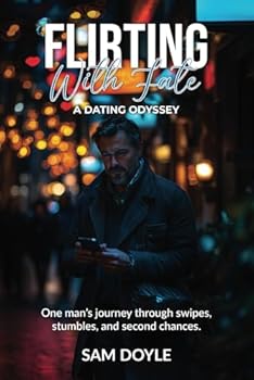 Paperback Flirting With Fate: A Dating Odyssey: One man's journey through swipes, stumbles and second chances Book
