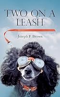 Two On A Leash 1512040037 Book Cover