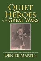 Quiet Heroes of the Great Wars 1503571742 Book Cover