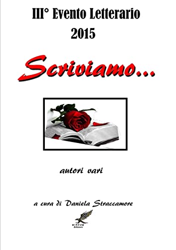 3° Evento letterario Scriviamo... (Italian Edition)