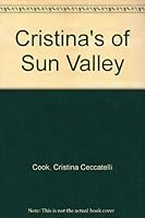 Cristina's of Sun Valley Cookbook 0972658513 Book Cover