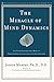 Produktbild The Miracle of Mind Dynamics: Use Your Subconscious Mind to Obtain Complete Control Over Your Destiny