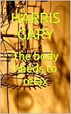  The body needs to relax (English Edition)