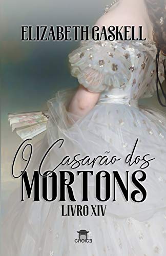 O Casarão dos Mortons (Romances de Época Traduzidos)