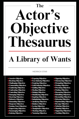 The Actor'S Objective Thesaurus: A Library Of Wants