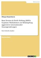 Base Erosion & Profit Shifting (BEPS). Geplante Ma�nahmen zur Bek�mpfung aggressiver internationaler Steuergestaltungen: Eine kritische Analyse 3668088128 Book Cover