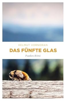 Das fünfte Glas - Book #5 of the Kommissar Haderlein