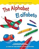 The Alphabet / El alfabeto (Chosen Spot Foundations) (English and Spanish Edition)