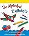 The Alphabet / El alfabeto (Chosen Spot Foundations) (English and Spanish Edition)