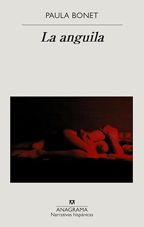 La anguila: 669 (Narrativas hispánicas)