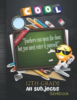 Paperback 12th Grade All Subjects Workbook: 12th Grade All In One Homeschool Curriculum: Math, Language Arts, Science, History, Social Studies, Reading, Life ... Transcript and End-of-Year Elevation Form Book