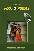 From the Hood 2 Horses 191018120X Book Cover