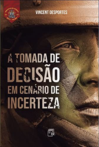 A Tomada de Decisão em Cenário de Incerteza - Desportes, Vicent