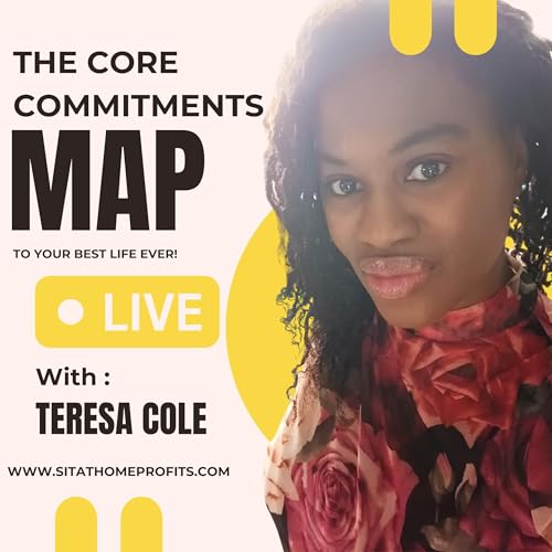 Mastering Your Core Commitments Will Change Your Life Forever