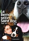 chiot bouvier bernois le bon coin  Le bernois selon saint roc