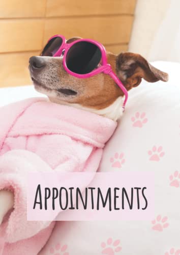 Dog Boarding Appointment Book: Hourly and Weekly Appointments Book 15 Minute Increment | 52 Weeks