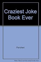 Craziest Joke Book Ever 0099492806 Book Cover