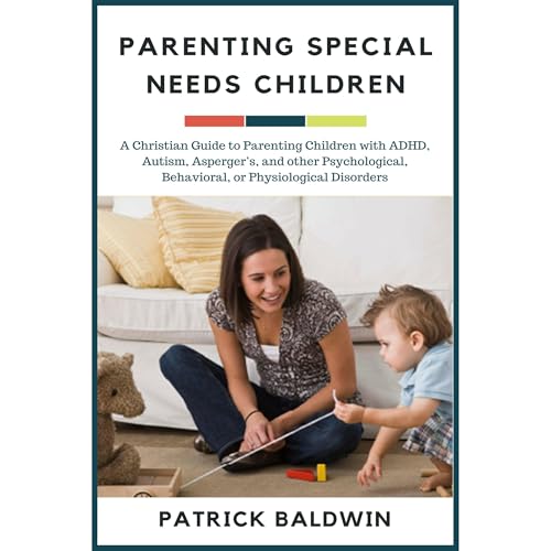Parenting Special Needs Children Audiolibro Por Patrick Baldwin arte de portada