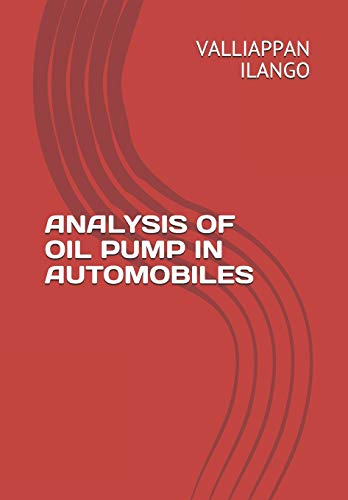 ANALYSIS OF OIL PUMP IN AUTOMOBILES