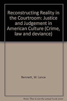 Hardcover Reconstructing Reality in the Courtroom: Justice and Judgement in American Culture Book