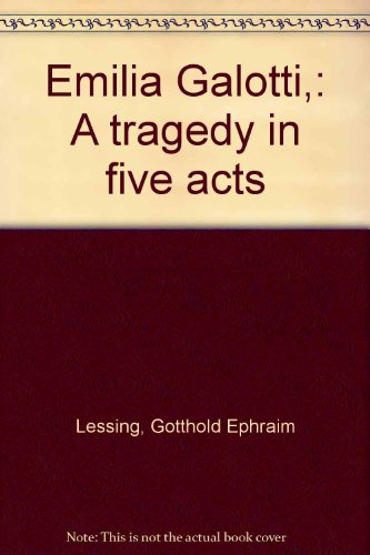 Emilia Galotti,: A tragedy in five acts B0006AY52S Book Cover