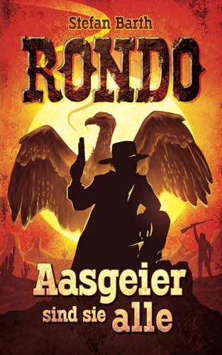Preisvergleich Produktbild RONDO: Aasgeier sind sie alle