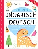 Wörterbuch Ungarisch Deutsch, Ungarisch lernen für Anfänger: Ungarische Bücher für Kinder, Magyar és német nyelvű könyvek gyerekeknek, Hungarian for kids