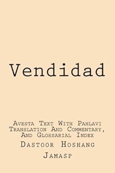 Paperback Vendidad: Avesta Text With Pahlavi Translation And Commentary, And Glossarial Index (Avestan Edition) [Avestan] Book