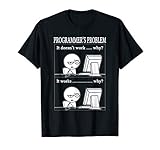 Programmers Problem Programmierer Informatiker Coding T-Shirt