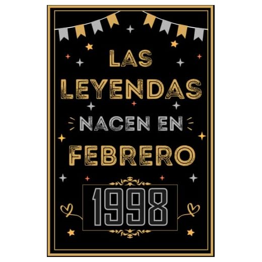 CUADERNO, LAS LEYENDAS NACEN EN FEBRERO 1998: Regalo de 25 cumpleaños para mujeres y hombres, ideas de 25 cumpleaños... un cumpleaños... divertido, ... regalo de 25 cumpleaños para él/ella.
