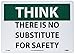 NMC TS136RB OSHA Sign, Legend "THINK - THERE IS NO SUBSTITUTE FOR SAFETY", 14" Length x 10" Height, Rigid Plastic, Black on White