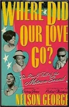 Paperback Where Did Our Love Go?: The Rise & Fall of the Motown Sound Book