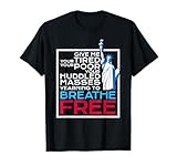 Anti-ICE Patriotic DACA Immigrant Statue of Liberty Tshirt T-Shirt
