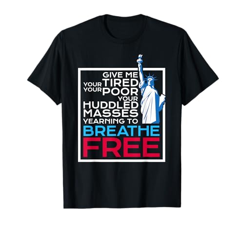 Anti-ICE Patriotic DACA Immigrant Statue of Liberty Tshirt T-Shirt
