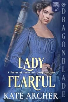 Lady Fearful: A Regency Historical Romance (A Senseless Complications)