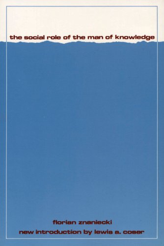 The Social Role of the Man of Knowledge (Social Science Classics)