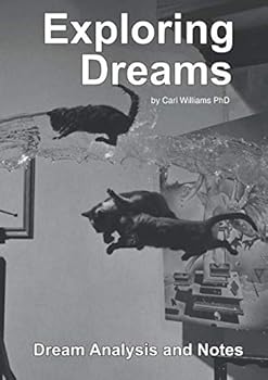 Exploring Dreams : Dream Analysis and Notes