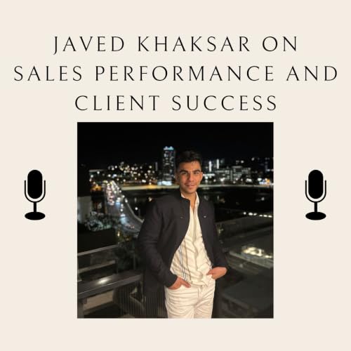 Javed Khaksar on Sales Performance and Client Success