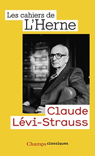 Claude Levi-Strauss: Les cahiers de l'Herne n° 82