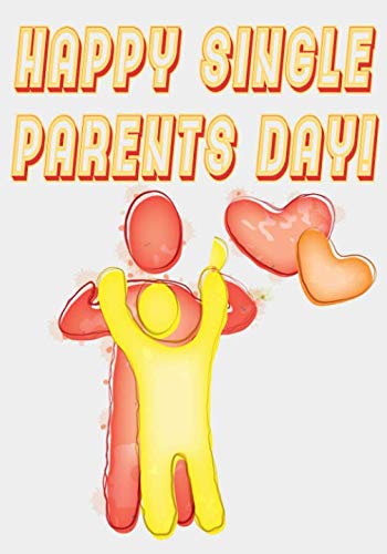 Happy Single Parents Day: A Blank Love & Appreciation Notebook To Draw & Write In