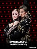 STAGE Pick Up from 『GRAND MIRAGE!』