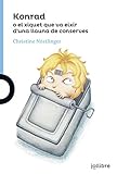 Konrad o el xiquet que va eixir d'una llauna de conerves (AZUL (+12))
