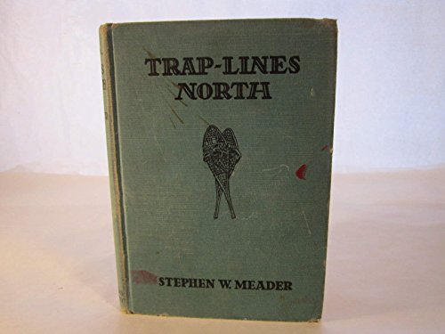 Trap-lines North: A true story of the Canadian ... B00085SP0O Book Cover