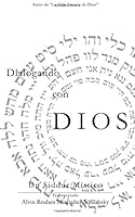 Dialogando con Dios: Un Siddur Mistico 1507500475 Book Cover