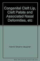 Congenital Cleft Lip, Cleft Palate and Associated Nasal Deformities. B0018FZIEO Book Cover