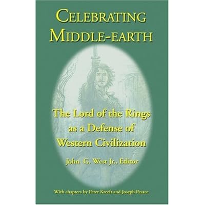 Celebrating Middle-earth: The Lord of the Rings as a Defense of Western Civilization