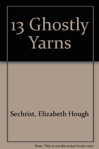 13 Ghostly Yarns B000F9XXF0 Book Cover
