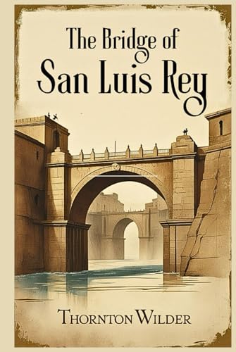 The Bridge of San Luis Rey B0F5N7R1FQ Book Cover