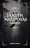 Un Jardín De Mariposas Sangrientas